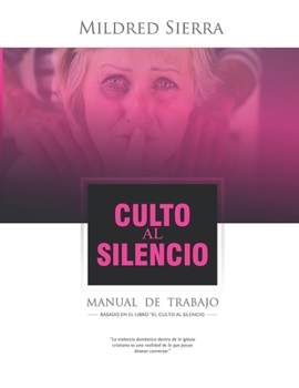 Paperback Culto Al Silencio Manual De Trabajo: Manual De Trabajo [Spanish] Book