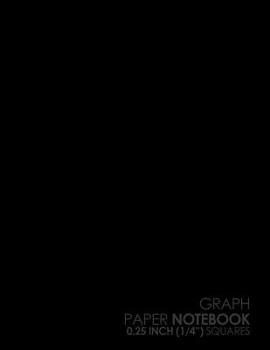 Graph Paper Notebook: 1/4 Inch Squares : Blank Graphing Paper with No Border - Graph Paper Double Sided, Perfect for the School or Office! - Plain Black Cover