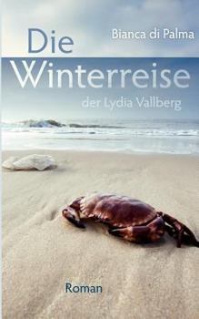 Paperback Die Winterreise der Lydia Vallberg: Roman [German] Book