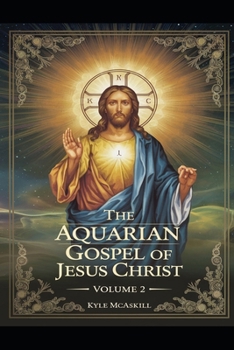 Paperback The Aquarian Gospel of Jesus Christ: Volume 2 Book