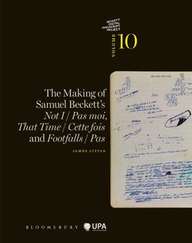 Paperback The Making of Samuel Beckett's Not I / Pas Moi, That Time / Cette Fois and Footfalls / Pas Book