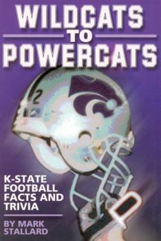 Paperback Wildcats to Powercats: K-State Football Facts and Trivia Book