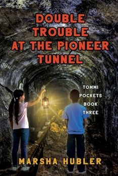 Paperback Double Trouble at Pioneer Tunnel Book