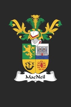 Paperback MacNeil: MacNeil Coat of Arms and Family Crest Notebook Journal (6 x 9 - 100 pages) Book