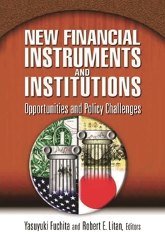 Paperback New Financial Instruments and Institutions: Opportunities and Policy Challenges Book