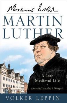 Hardcover Martin Luther: A Late Medieval Life Book