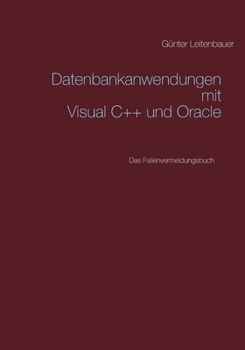 Paperback Datenbankanwendungen mit VC++ und Oracle: Das Fallenvermeidungsbuch [German] Book