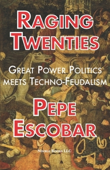 Paperback Raging Twenties: Great Power Politics Meets Techno-Feudalism in the Era of COVID-19 Book