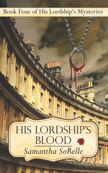 His Lordship's Blood - Book #4 of the His Lordship’s Mysteries