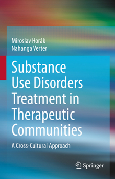 Hardcover Substance Use Disorders Treatment in Therapeutic Communities: A Cross-Cultural Approach Book