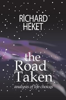 Paperback The Road Taken: An analysis of life choices Book