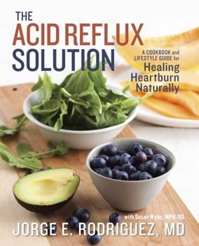 Paperback The Acid Reflux Solution: A Cookbook and Lifestyle Guide for Healing Heartburn Naturally Book