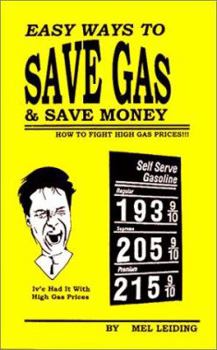 Paperback Easy Ways To Save Gas & Save Money: How To Fight High Gas Prices Book