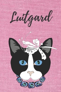 personalisiertes Notizbuch Katze / Notizheft / Journal / Malbuch / Tagebuch / Kritzelbuch / DIN A5 / Geschenk Luitgard: individuelles personalisiertes blanko M�dchen & Frauen Namen Notizbuch, ... Weih