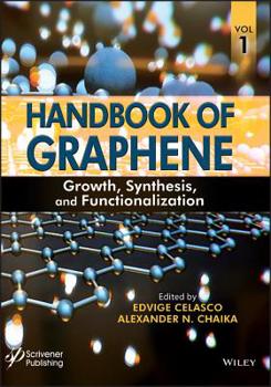 Hardcover Handbook of Graphene, Volume 1: Growth, Synthesis, and Functionalization Book