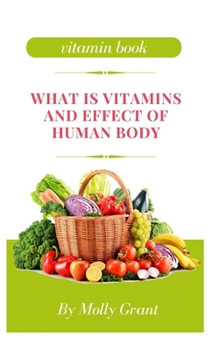 Paperback What Is Vitamins and Effect of Human Body Book