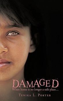 Paperback Damaged: When Home Is No Longer a Safe Place.... Book