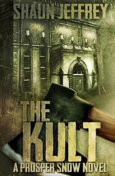 The Kult - Book #1 of the Prosper Snow