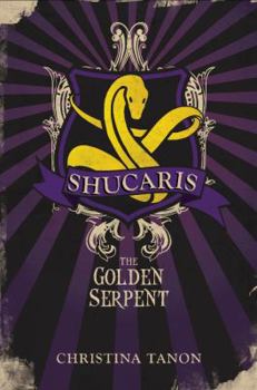 Paperback Shucaris the Golden Serpent Book