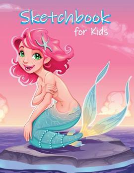 Paperback Sketchbook for Kids: Children Sketch Book for Drawing Practice, Mermaid Cover Volume 3 Book