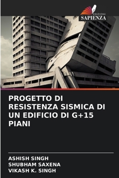 Paperback Progetto Di Resistenza Sismica Di Un Edificio Di G+15 Piani [Italian] Book