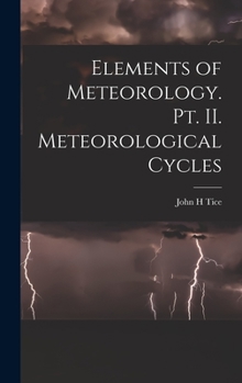 Hardcover Elements of Meteorology. pt. II. Meteorological Cycles Book