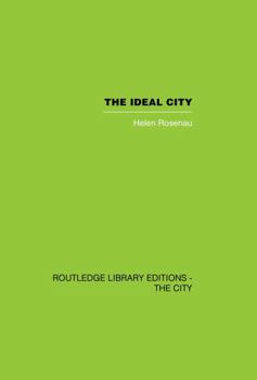 Hardcover The Ideal City: Its Architectural Evolution in Europe Book