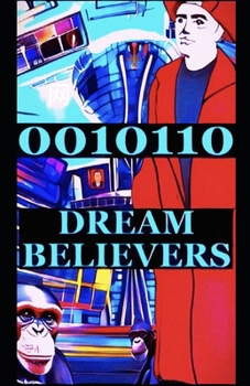 Paperback 0010110 Dream Believers: Lucid Dreaming Reality Into Exisitence Book