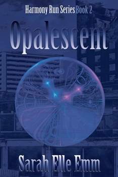 Opalescent - Book #2 of the Harmony Run