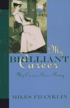 Paperback My Brilliant Career: My Career Goes Bung Book