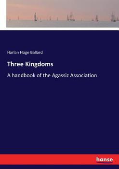 Paperback Three Kingdoms: A handbook of the Agassiz Association Book