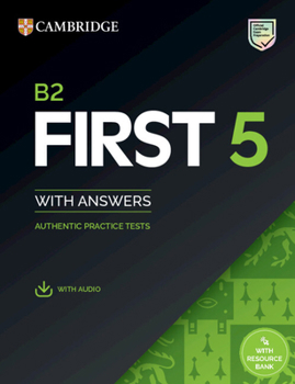 Paperback B2 First 5 Student's Book with Answers with Audio with Resource Bank: Authentic Practice Tests Book