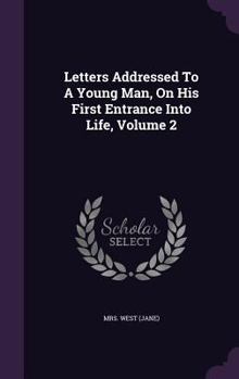 Hardcover Letters Addressed To A Young Man, On His First Entrance Into Life, Volume 2 Book