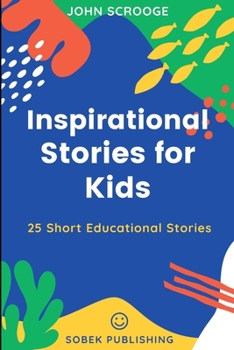 Paperback Inspirational Stories for Kids: 25 Short Educational Stories Book