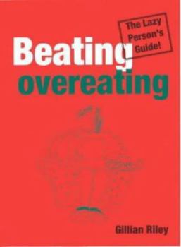 Paperback The Lazy Person's Guide to Beating Overeating Book