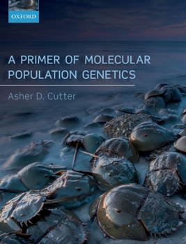 Hardcover A Primer of Molecular Population Genetics Book