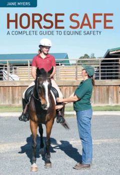 Paperback Horse Safe: A Complete Guide to Equine Safety Book