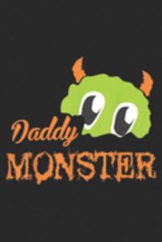 Paperback Daddy Monster: Mens Funny Daddy Monster Halloween Costume Gift Ideas Zombie Bone Journal/Notebook Blank Lined Ruled 6x9 100 Pages Book