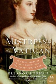 Paperback Mistress of the Vatican: The True Story of Olimpia Maidalchini: The Secret Female Pope Book