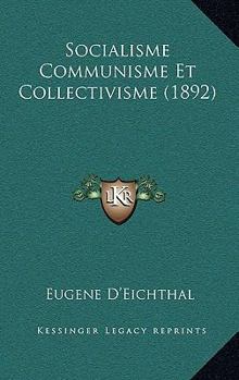 Paperback Socialisme Communisme Et Collectivisme (1892) [French] Book