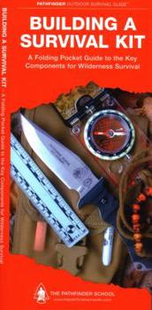 Paperback Building a Survival Kit Laminated: A Laminated Folding Guide to the Key Components for Wilderness Survival Book