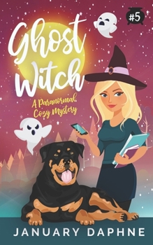 Ghost Witch: A Paranormal Cozy Mystery - Book #5 of the Carolina Witch