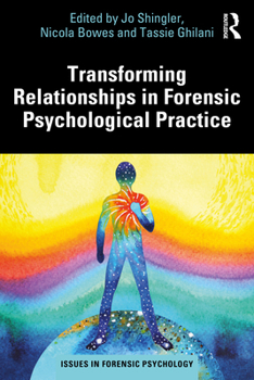 Paperback Transforming Relationships in Forensic Psychological Practice Book