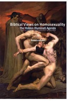 Paperback Biblical Views on Homosexuality: An Illuminati Agenda Book