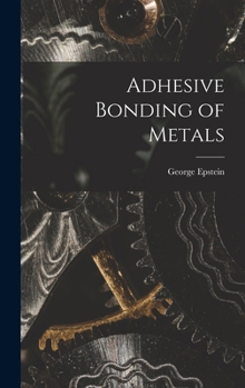 Hardcover Adhesive Bonding of Metals Book