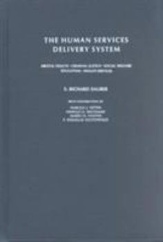 Hardcover The Human Services Delivery System: Mental Health, Criminal Justice, Social Welfare, Education, Health Services Book