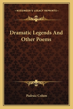 Paperback Dramatic Legends And Other Poems Book