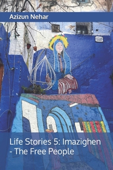Paperback Life Stories 5: Imazighen - The Free People Book