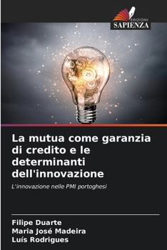 Paperback La mutua come garanzia di credito e le determinanti dell'innovazione [Italian] Book