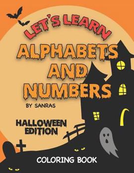 Paperback Let's Learn Alphabets and Numbers Halloween Edition Coloring Book